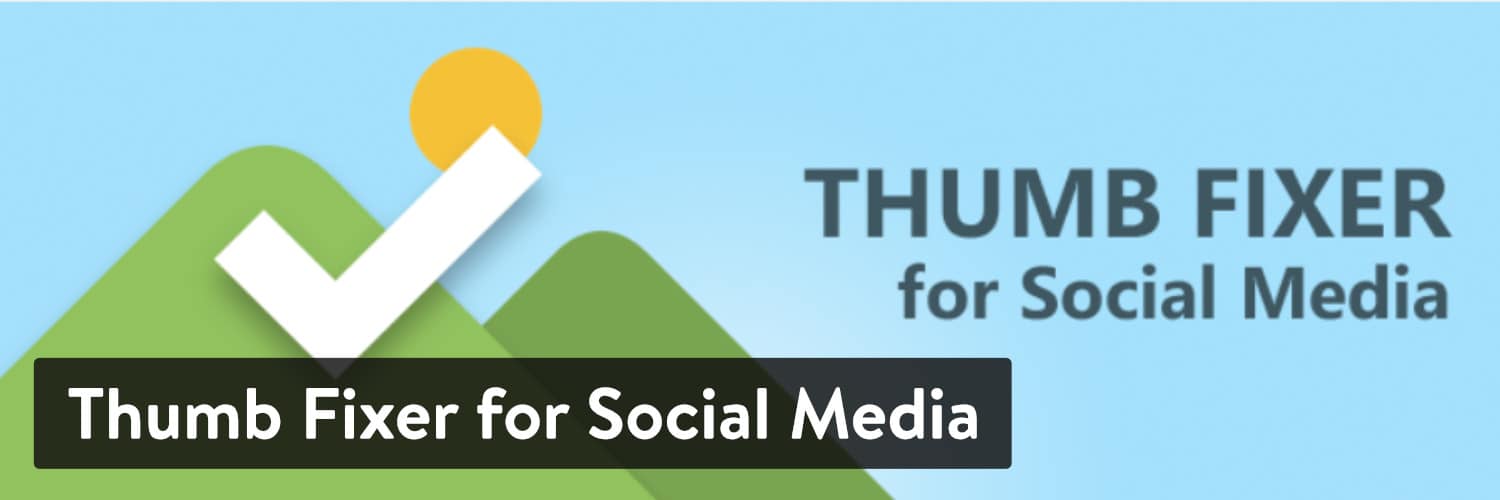 Thumb Fixer for Social Media