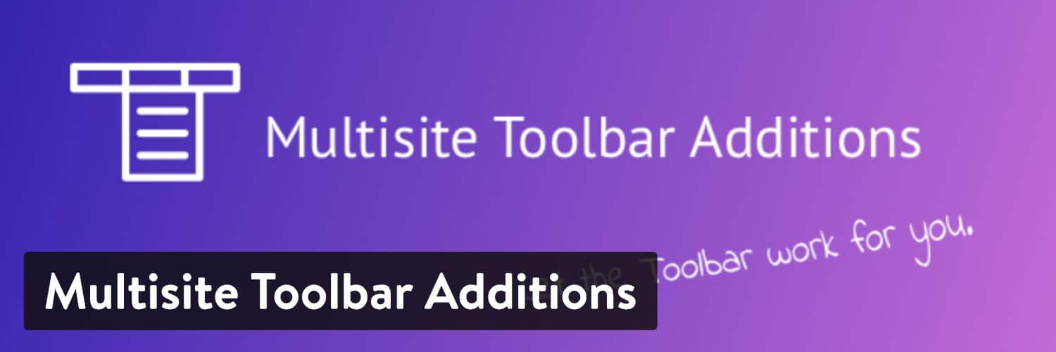 Multisite Toolbar Additions plugin WordPress